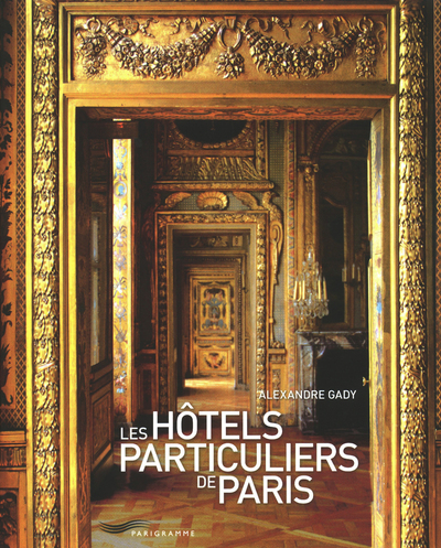 HOTELS PARTICULIERS DE PARIS 2011