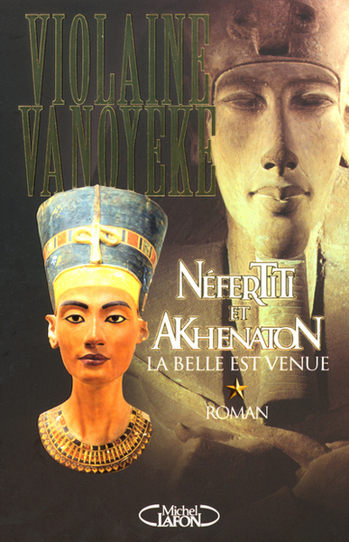 NEFERTITI ET AKHENATON T1 LA BELLE EST VENUE
