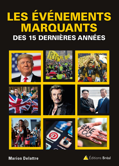 EVENEMENTS MARQUANTS DES 15 DERNIERES ANNEES (LES)