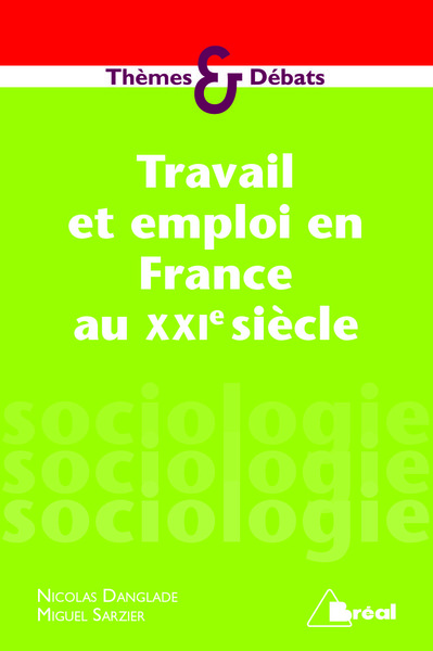 TRAVAIL ET EMPLOI EN FRANCE AU XXIE SIECLE