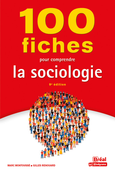 100 FICHES POUR COMPRENDRE LA SOCIOLOGIE - 9E EDITION