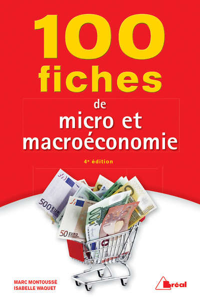 100 FICHES DE MICRO ET MACROECONOMIE 4E EDITION