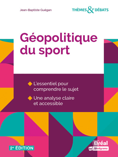GEOPOLITIQUE DU SPORT - UNE AUTRE EXPLICATION DU MONDE