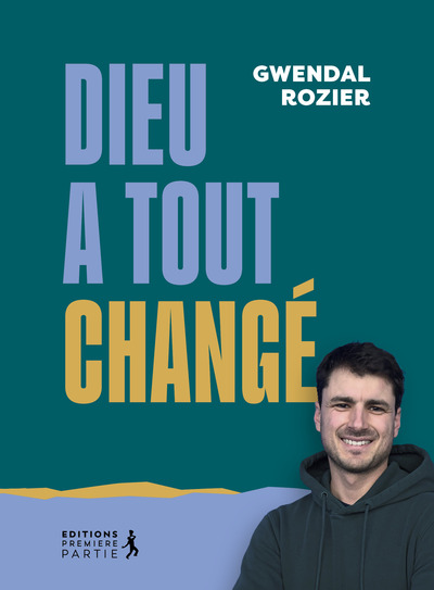 DIEU A TOUT CHANGE