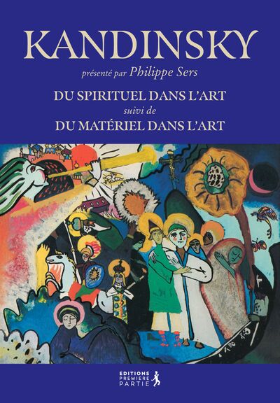 KANDINSKY DU SPIRITUEL DANS L´ART - SUIVI DE DU MATERIEL DANS L´ART