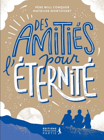 DES AMITIES POUR L´ETERNITE