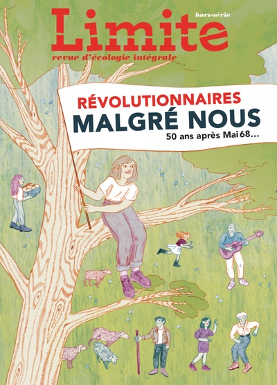 REVUE LIMITE HORS-SERIE. REVOLUTIONNAIRES MALGRE NOUS