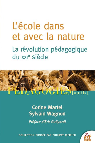 L´ECOLE DANS ET AVEC LA NATURE - LA REVOLUTION PEDAGOGIQUE DU 21EME SIECLE