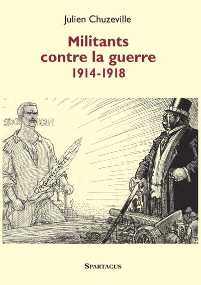 MILITANTS CONTRE LA GUERRE 1914-1918