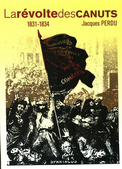 REVOLTE DES CANUTS 1831-1834