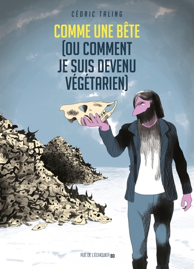 COMME UNE BETE (OU COMMENT JE SUIS DEVENU VEGETARIEN)