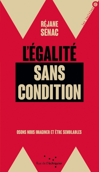 L´EGALITE SANS CONDITION - OSONS NOUS IMAGINER ET ETRE SEMBLABLES