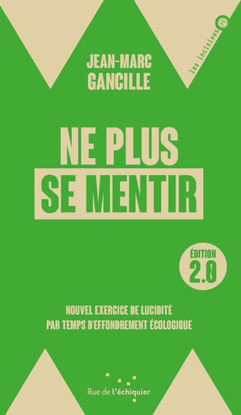 NE PLUS SE MENTIR 2.0 - NOUVEL EXERCICE DE LUCIDITE PAR TEMP