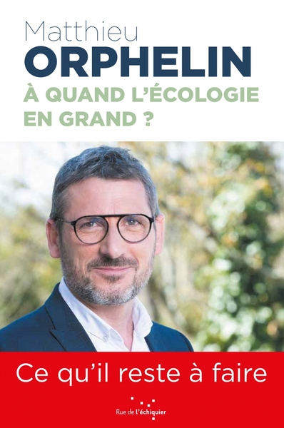 A QUAND L ECOLOGIE EN GRAND ? - CE QU´IL RESTE A FAIRE