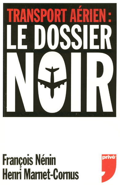 TRANSPORT AERIEN : LE DOSSIER NOIR