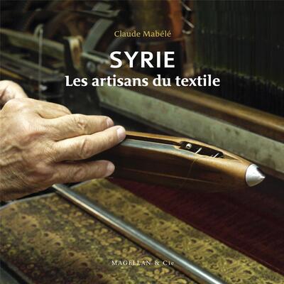 SYRIE : LES ARTISANS DU TEXTILE