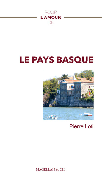 PAYS BASQUE - POUR L AMOUR DE