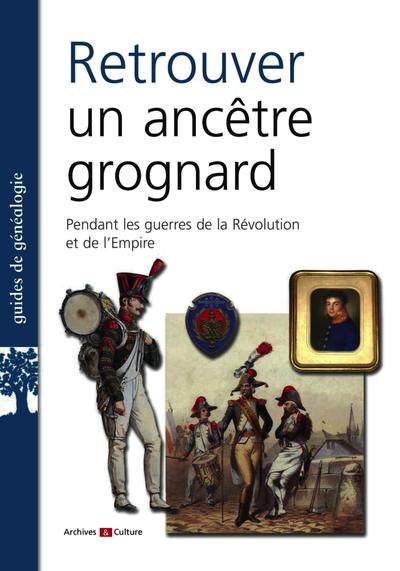 RETROUVER UN ANCETRE GROGNARD