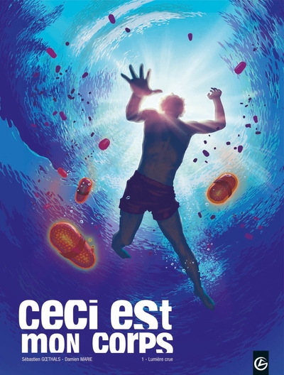 CECI EST MON CORPS T01 :LUMIERE CRUE