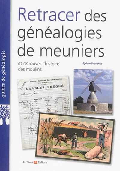RETRACER DES GENEALOGIES DE MEUNIERS