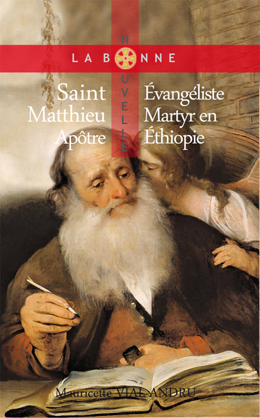 SAINT MATTHIEU, APOTRE, EVANGELISTE,MARTYR EN ETHIOPIE - LE SOLITAIRE DE BE