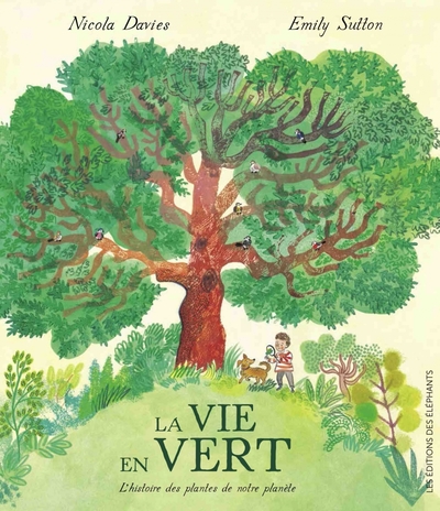 VIE EN VERT - L´HISTOIRE DES PLANTES DE NOTRE PLANETE