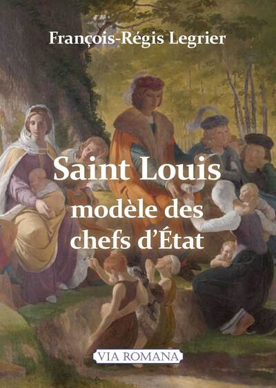 SAINT LOUIS, MODELE DES CHEFS D´ETAT
