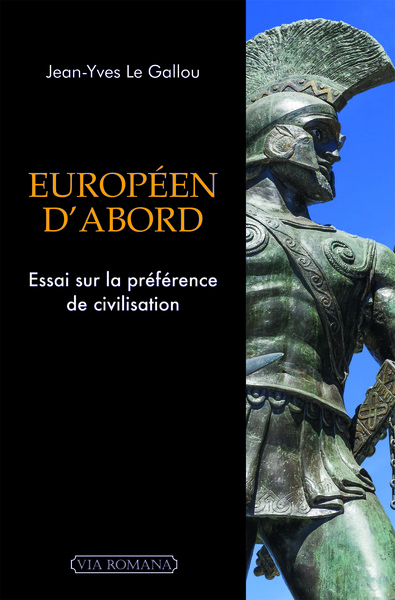 EUROPEEN D´ABORD. ESSAI SUR LA PREFERENCE DE CIVILISATION