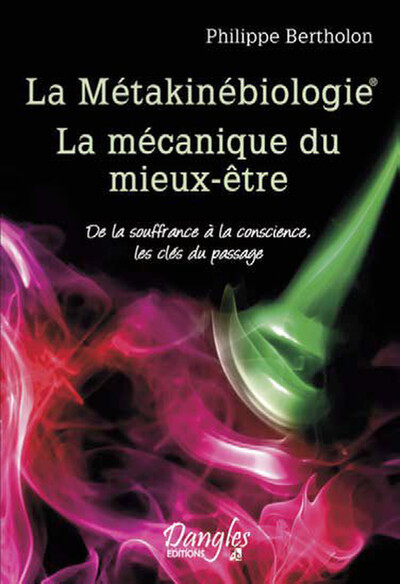 METAKINEBIOLOGIE - LA MECANIQUE DU MIEUX-ETRE