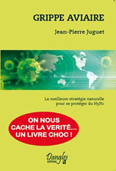 GRIPPE AVIAIRE - LA MEILLEURE STRATEGIE NATURELLE POUR SE PROTEGER DU H5N1