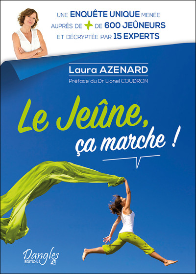 JEUNE, CA MARCHE ! UNE ENQUETE UNIQUE MENEE AUPRES DE + DE 600 JEUNEURS ET DECRYPTEE PAR 15 EXPER