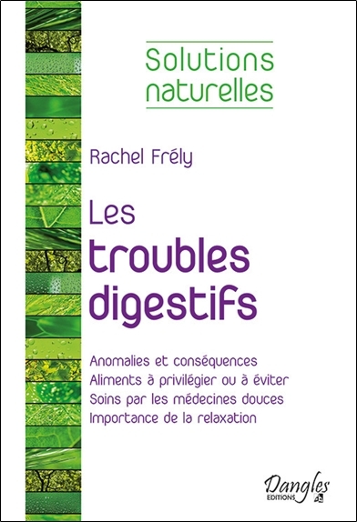 TROUBLES DIGESTIFS - SOLUTIONS NATURELLES