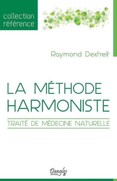 METHODE HARMONISTE - TRAITE DE MEDECINE NATURELLE