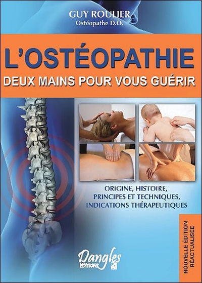 OSTEOPATHIE (L´) - DEUX MAINS POUR VOUS GUERIR