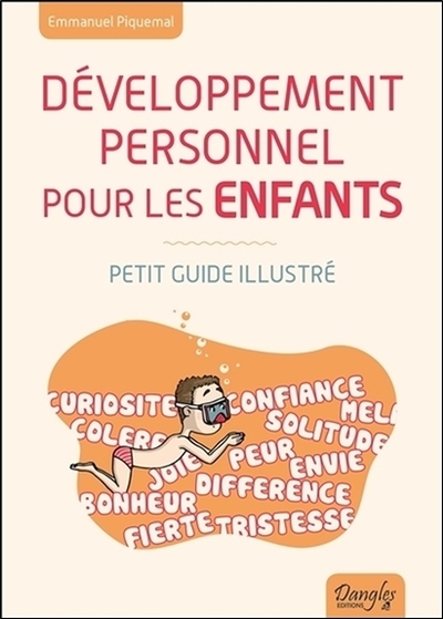 DEVELOPPEMENT PERSONNEL POUR LES ENFANTS - PETIT GUIDE ILLUSTRE