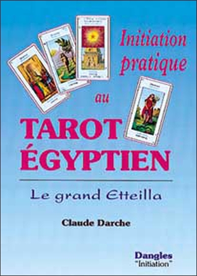 TAROT EGYPTIEN (INITIATION PRATIQUE AU)