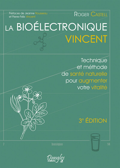 BIOELECTRONIQUE VINCENT - TECHNIQUE ET METHODE DE SANTE NATURELLE POUR AUGMENTER VOTRE VITALITE