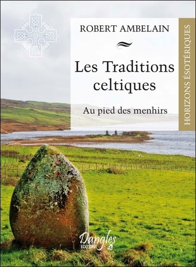 TRADITIONS CELTIQUES - AU PIED DES MENHIRS