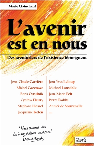 L´AVENIR EST EN NOUS - DES AVENTURIERS DE L´EXISTENCE TEMOIGNENT