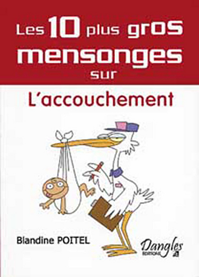 10 MENSONGES SUR ACCOUCHEMENT