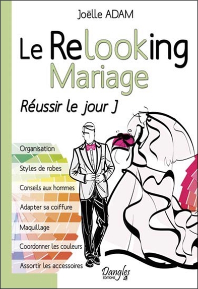 RELOOKING MARIAGE - REUSSIR LE JOUR J