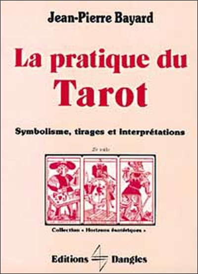 PRATIQUE DU TAROT (LA)