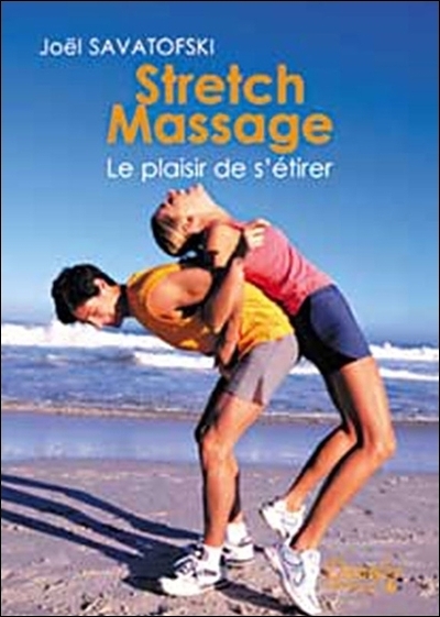 STRETCH MASSAGE, LE PLAISIR DE S´ETIRER