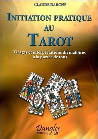 INITIATION PRATIQUE AU TAROT