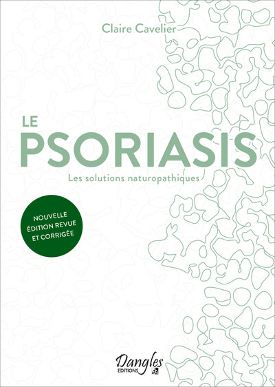 PSORIASIS - LES SOLUTIONS NATUROPATHIQUES