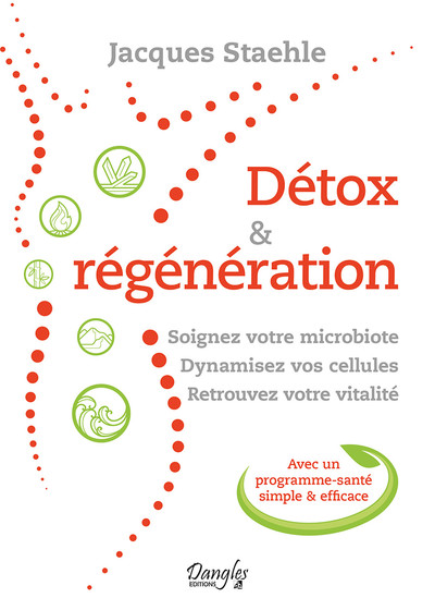 DETOX & REGENERATION - SOIGNEZ VOTRE MICROBIOTE - DYNAMISEZ VOS CELLULES - RETROUVEZ VOTRE VITALITE