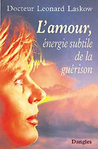 AMOUR, ENERGIE SUBTILE DE LA GUERISON (L')