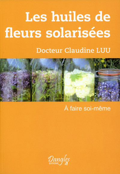 HUILES DE FLEURS SOLARISEES - A FAIRE SOI - MEME