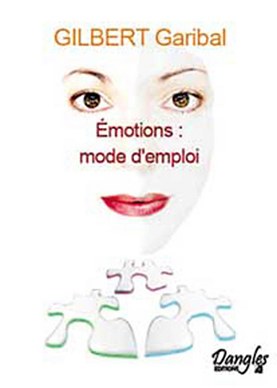 EMOTIONS : MODE D'EMPLOI