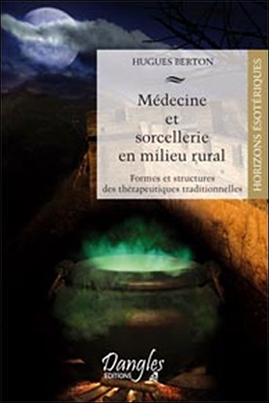 MEDECINE ET SORCELLERIE EN MILIEU RURAL